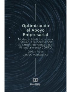 Optimizando el Apoyo Empresarial:Modelos Predictivos para Evaluar la Supervivencia de Emprendimientos con Financiamiento CORFO