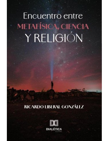 Encuentro entre Metafísica, Ciencia y Religión
