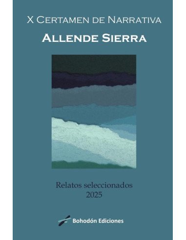 X Certamen de Narrativa Allende Sierra