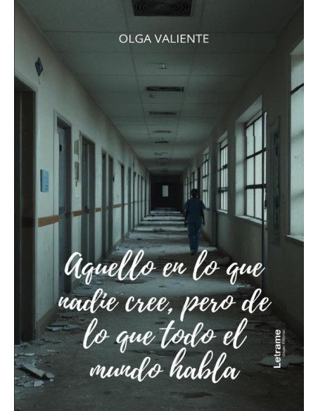Aquello en lo que nadie cree, pero de lo que todo el mundo habla