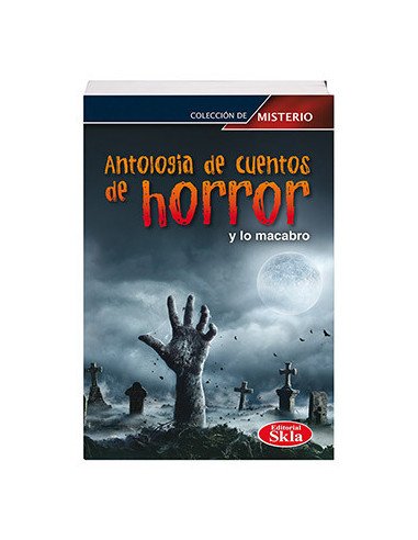 Antologia De Cuentos De Horror Y Lo Macabro
