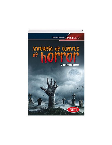 Antologia De Cuentos De Horror Y Lo Macabro