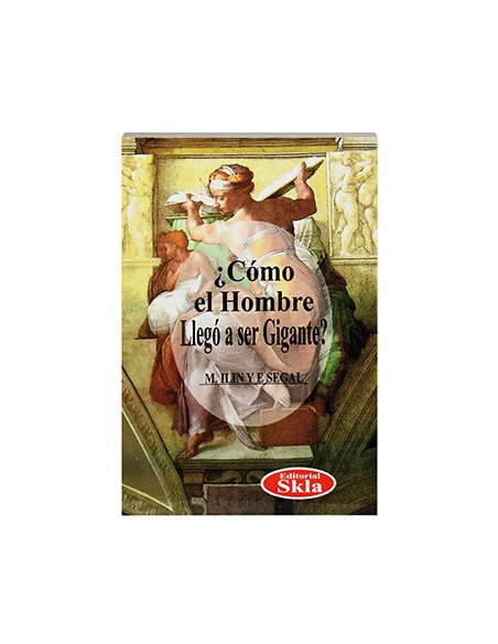 Como El Hombre Llegó A Ser Gigante