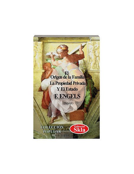 El Origen De La Familia, La Propiedad Privaday El Estado