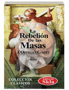 La Rebelión De Las Masas