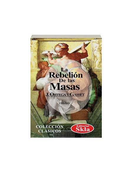 La Rebelión De Las Masas