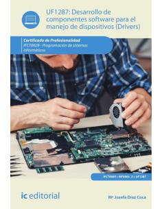 Desarrollo de componentes software para el manejo de dispositivos.  IFCT0609 - Programación de sistemas informáticos